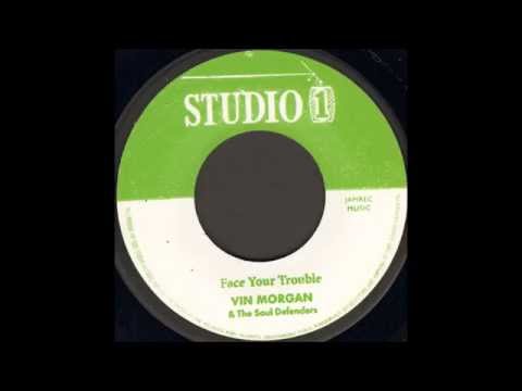 Vin Morgan & The Soul Defenders - Face Your Trouble