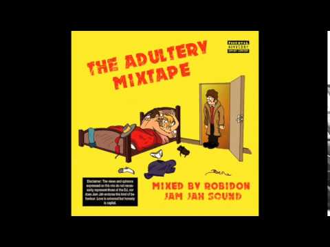 Adultery Mixtape : A Valentines Special selected by Robidon (Jam Jah Sound)