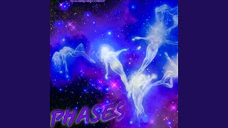 Phases Music Video