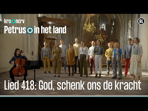 Lied 418: God, schenk ons de kracht | Petrus in het land | KRO-NCRV