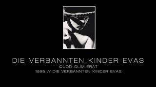DIE VERBANNTEN KINDER EVAS - Quod Olim Erat [&quot;Die Verbannten Kinder Evas&quot; - 1995]