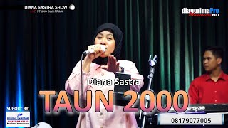 Download lagu TAUN 2000 VOC DIANA SASTRA mp3 Download lagu TAUN 2000 VOC DIANA SASTRA mp3