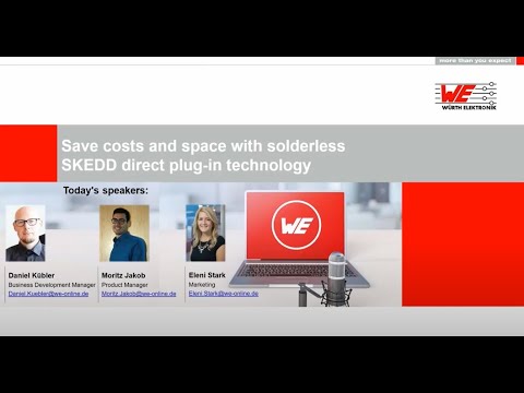 Würth Elektronik Webinar: Save costs and space with solderless SKEDD direct plug-in technology