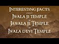 Download Interesting Facts About Jwala Ji Temple In Kangra Himachal Pradesh India 2019 Mp3 Song