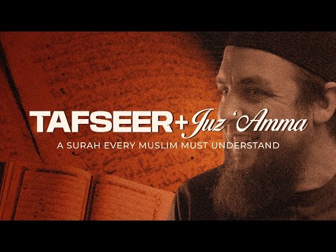 Tafseer Juz Amma: #1 Al-Fatihah: A Surah Every Muslim Must Understand | Ustadh Muhammad Tim Humble