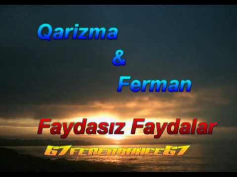 Qarizma & Ferman - Faydasiz Faydalar 2009 NEW