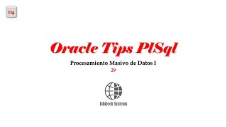 Oracle Tips PlSql - Procesamiento Masivo de Datos I video 29