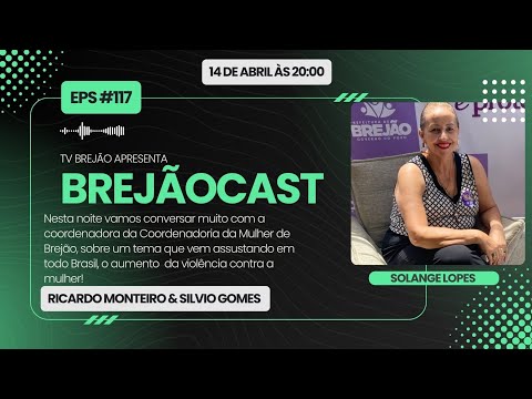 Brejãocast de Hoje com Solange Lopes Gestora da Coordenadoria da Mulher em Brejão - Pe