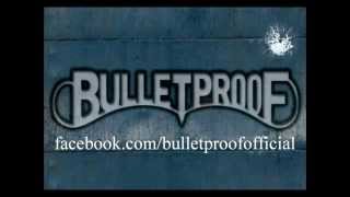BulletProof - Walk Away