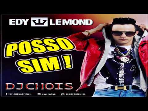 Edy Lemond - Posso sim  (Dj Chois Remix) (Verão 2016)