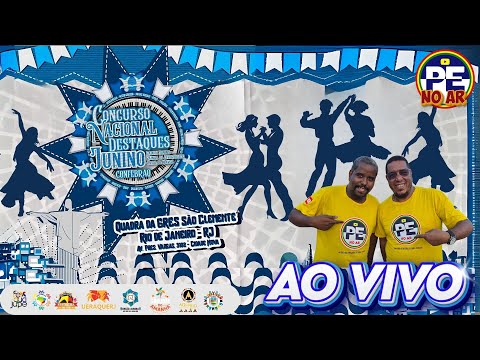 [SÃO JOÃO 2025] CONCURSO NACIONAL DE DESTAQUES JUNINOS DA CONFEBRAQ AO VIVO RETRANSMISSÃO AUTORIZADA