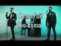 Como Fui- Rio Roma - Version Nueva 2013 !letra ...