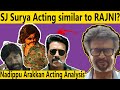 SJ Surya Reached Rajni Level Acting Nadippu Arakkan Acting Analysis SJ Surya Mark Antony