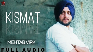Mehtab Virk : Kismat  New Punjabi Song 2017  Full 
