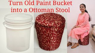 How to Repurpose Old Paint Bucket into an Ottoman 
