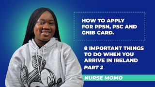 How to apply for GNIB,PPSN & PSC(PT 2 of 8 most important things to do when arrive in Ireland)