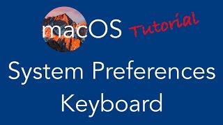 Mac OS Tutorial - System Preferences - Keyboard
