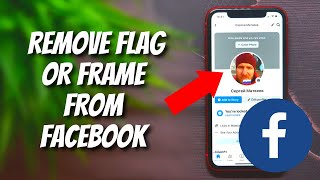 How to Remove Flag or Frame from Facebook in 2022