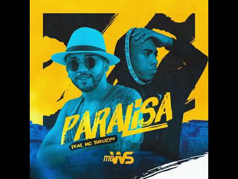 MC WS feat MC THEUZYN - Paralisa [Official Music]