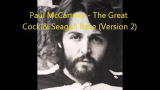 The Great Cock &amp; Seagull Race(Version 2) - Paul McCartney