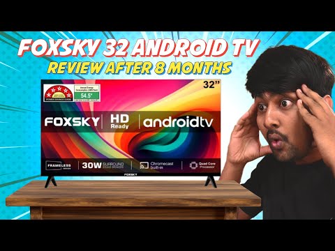 Foxsky 32 Inch Android TV Review After 8 Months Used 😱 