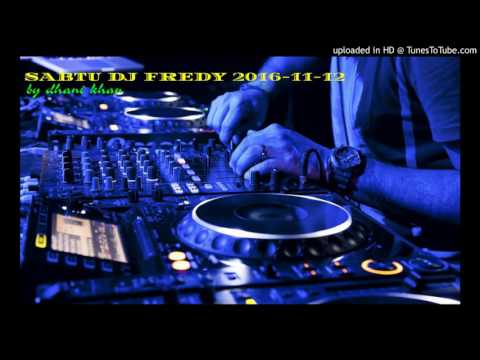 SABTU DJ FREDY 2016-11-12