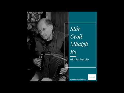 Stór Ceoil Mhaigh Eo - Ep 7 with Pat Murphy