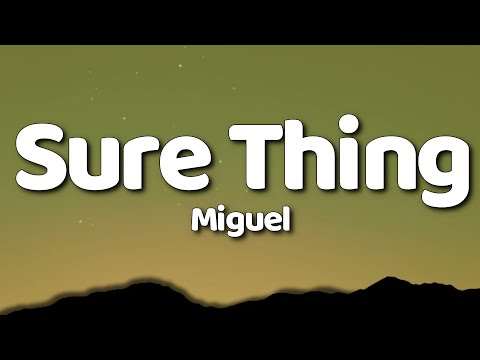 Miguel - Sure Thing (Lyrics)