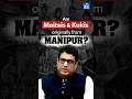 Manipur News The Historical Roots Of Kuki Meitei Rivalry Manipurnews Manipurviolence