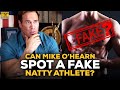 Can Mike O'Hearn Tell If An Athlete Is Natty Or Not? | Mike O'Hearn Interview