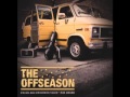 The Offseason - "Livin' The Dream" 