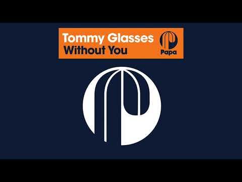 Tommy Glasses - Without You (Main Mix)