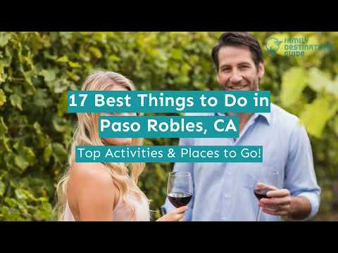17 Best Things to Do in Paso Robles, CA