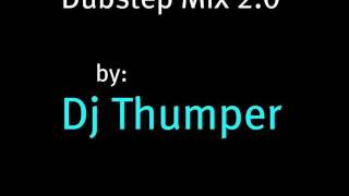 Dj Thumper's Dubstep Mix 2.0
