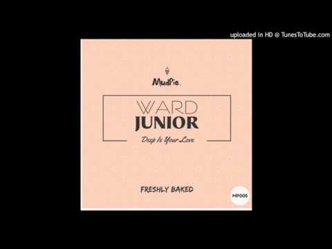 Ward junior - Deep Is Your Love