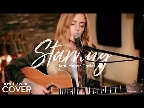 Starving - Hailee Steinfeld, Grey ft. Zedd (Boyce Avenue ft. Megan Davies cover) on Spotify & Apple