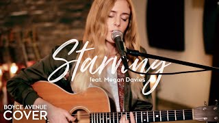 Starving - Hailee Steinfeld, Grey ft. Zedd (Boyce Avenue ft. Megan Davies cover) on Spotify &amp; Apple