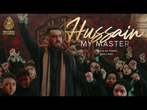 Hussain My Master - Ali Fadhil - Salam Ya Hussain | سلام يا حسين - علي فاضل