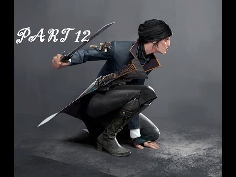 Dishonored 2 Gameplay Walkthrough Part 12 - Timepiece (PS4)