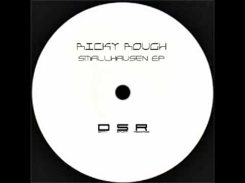 Ricky Rough - SmallHausen [Dirty Stuff Records]