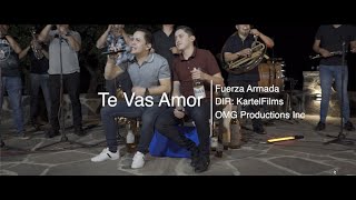 Te Vas Amor  En Vivo - Fuerza Armada (2020)