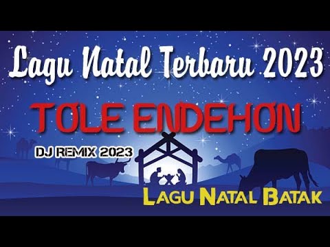 TOLE ENDEHON - DJ Natal Bahasa Batak || Lagu Natal Terbaru 2023
