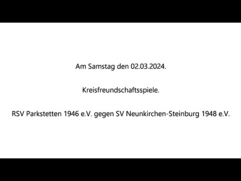 Kreisfreundschaftsspiele, RSV Parkstetten gegen SV Neunkirchen, am Samstag den 02.03.2024, von A. ⚽️