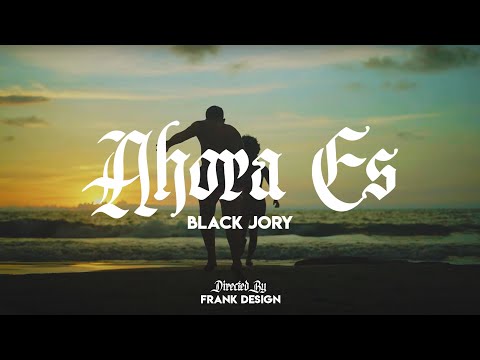 Black Jory - AHORA ES - High Connection