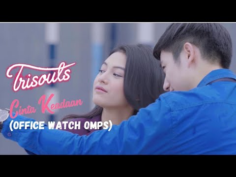TRISOULS - Cinta Keadaan ( Office Watch OMPS version )