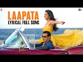 Lyrical: Laapata Full Song with Lyrics | Ek Tha Tiger | Anvita Dutt