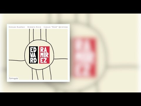 Edward Ramírez - Parroquia (Full Album) 2013