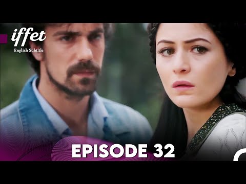 Iffet - Episode 32 (English Subtitles)
