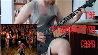 Cannibal Corpse - The Strangulation Chair - guitar cover + solo