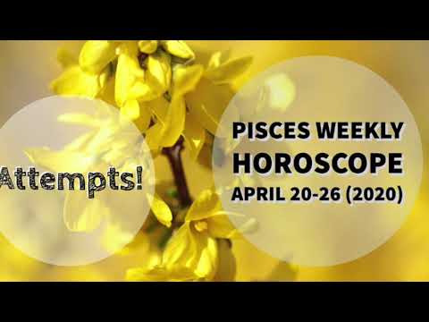 PISCES WEEKLY Astrology Horoscope April 20- April 26 (2020)